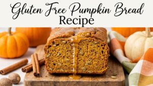 Gluten Free Pumpkin Bread Recipe