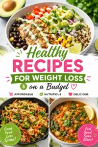 Healthy Recipes for Weight Loss on a Budget